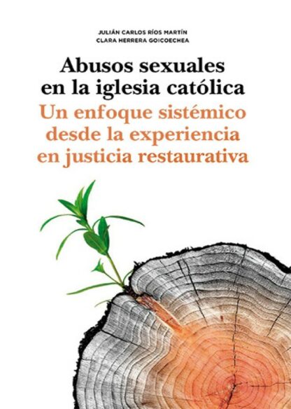 Abusos sexuales en la iglesia católica. Un enfoque sistémico desde la experiencia en justicia restaurativa