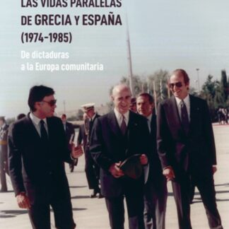 Vidas paralelas de Grecia y España (1974-1985) De dictaduras a la Europa comunitaria