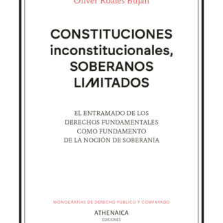 Constituciones inconstitucionales, soberanos limitados