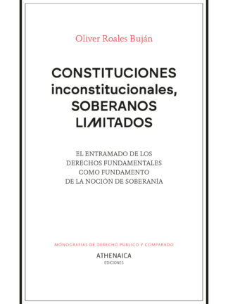 Constituciones inconstitucionales, soberanos limitados