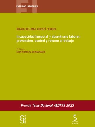 Incapacidad temporal y absentismo laboral: prevención, control y retorno al trabajo