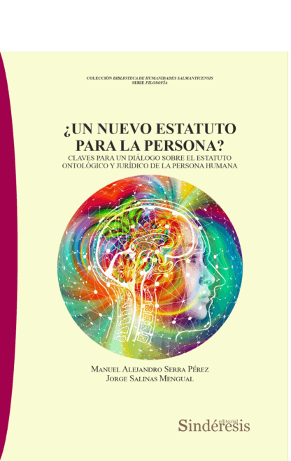 Un nuevo estatuto para la persona? Claves para un diálogo sobre el estatuto ontológico y jurídico de la persona humana