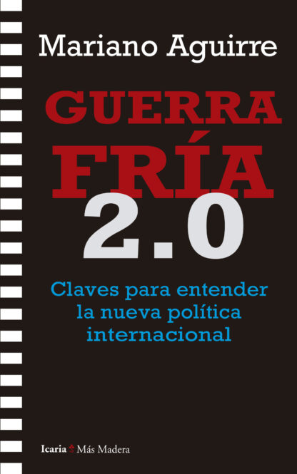 Guerra Fría 2.0 Claves para entender la nueva política internacional