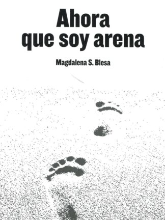 Ahora que soy arena
