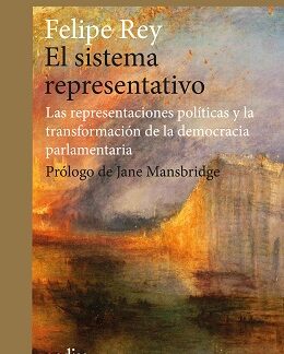 El sistema representativo Las representaciones políticas y la transformación de la democracia parlamentaria