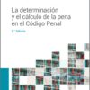 Determinación y el cálculo de la pena en el Código Penal 2023