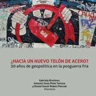 ¿Hacia un nuevo telón de acero ? 30 años de geopolítica en la posguerra fría
