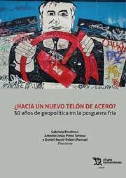 ¿Hacia un nuevo telón de acero ? 30 años de geopolítica en la posguerra fría