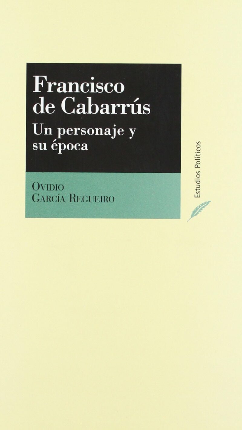 Francisco de Cabarrús. Un personaje y su epoca