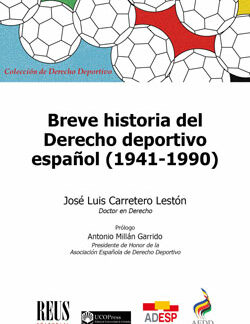 Breve historia del Derecho deportivo español (1941-1990)