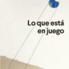 Lo que está en juego