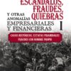 Escándalos, fraudes, quiebras y otras anomalías empresariales y financieras (I) Casos históricos. Estafas piramidales. Fraudes con nombre propio