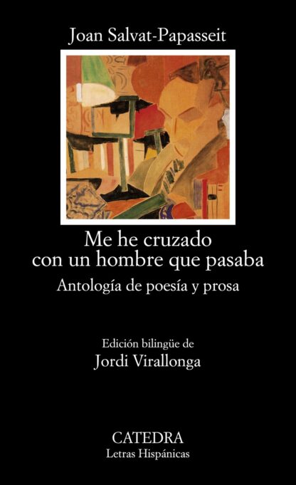 Me he cruzado con un hombre que pasaba . Antología de poesía y prosa