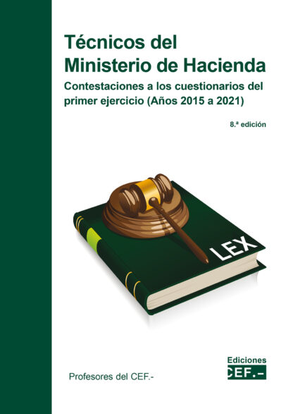 Técnicos del Ministerio de Hacienda 2023 Contestaciones a los cuestionarios del primer ejercicio (Años 2015 a 2021)