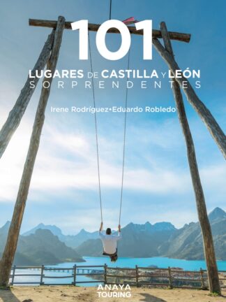 101 lugares de Castilla y León sorprendentes