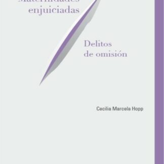 Maternidades enjuiciadas. Delitos de omisión
