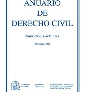 Anuario de Derecho Civil Tomo LXXVI/II, Abril-Junio MMXXIII
