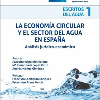 Economía circular y el sector del agua en España Análisis jurídico-económico