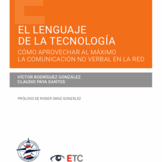 El lenguaje de la tecnología. Cómo aprovechar al máximo la comunicación no verbal en la red