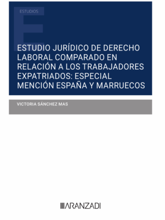 Estudio Jurídico de Derecho Laboral comparado en relación a los trabajadores expatriados: Especial mención España y Marruecos