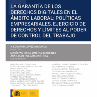 Garantía de los derechos digitales en el ámbito laboral, políticas empresariales, ejercicio de derechos y límites al poder de control del trabajo