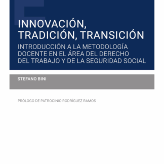 Innovación, tradición, transición. Introducción a la metodología docente en el área del derecho del trabajo y de la seguridad social