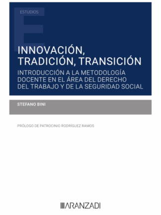 Innovación, tradición, transición. Introducción a la metodología docente en el área del derecho del trabajo y de la seguridad social