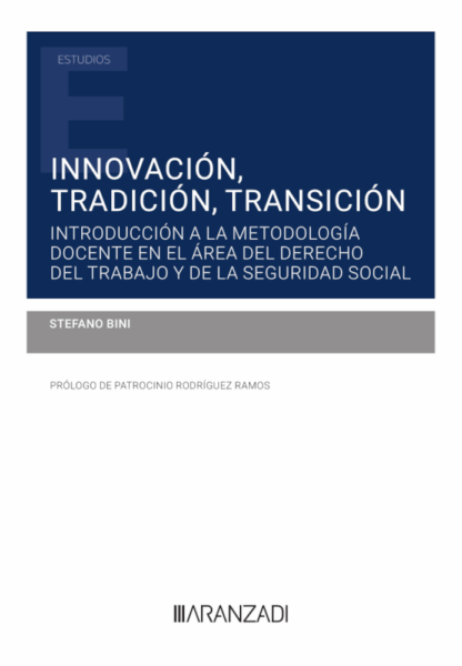 Innovación, tradición, transición. Introducción a la metodología docente en el área del derecho del trabajo y de la seguridad social
