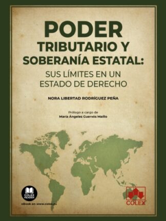 Poder tributario y soberanía estatal: sus límites en un Estado de Derecho