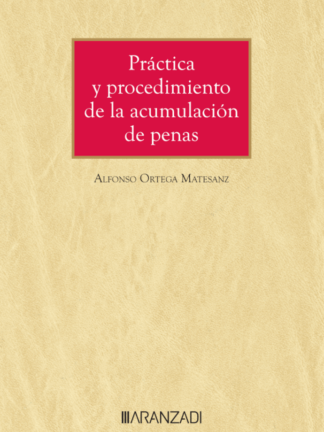 Práctica y procedimiento de la acumulación de penas