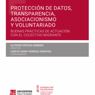 Protección de datos, transparencia, asociacionismo y voluntariado. Buenas prácticas de actuación con el colectivo migrante