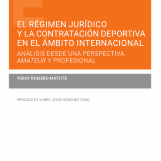 El régimen jurídico y la contratación deportiva en el ámbito internacional. Análisis desde una perspectiva amateur y profesional