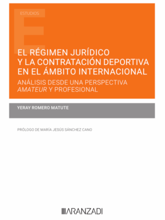 El régimen jurídico y la contratación deportiva en el ámbito internacional. Análisis desde una perspectiva amateur y profesional