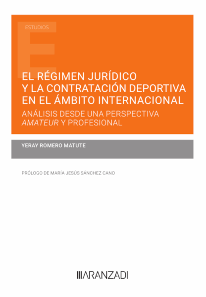 El régimen jurídico y la contratación deportiva en el ámbito internacional. Análisis desde una perspectiva amateur y profesional