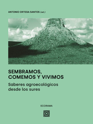 PDF Sembramos, comemos y vivimos Sabores agroecológicos desde los sures