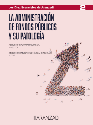 Administración de fondos públicos y su patología