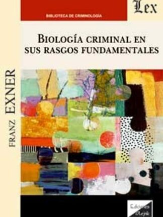 Biología criminal, en sus rasgos fundamentales