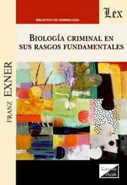 Biología criminal, en sus rasgos fundamentales