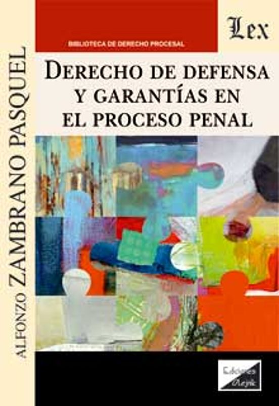 Derecho de defensa y garantías en el proceso penal