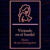 Viviendo en el Burdel. Diario de una investigadora