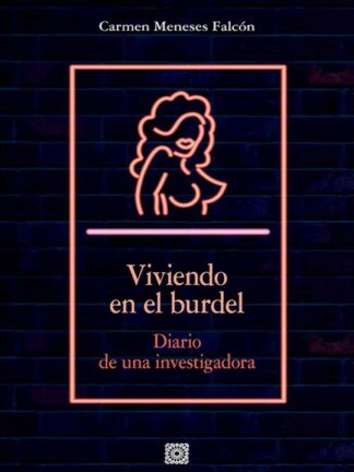 Viviendo en el Burdel. Diario de una investigadora