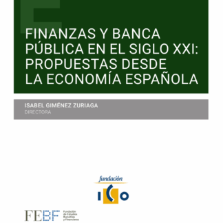 Finanzas y banca pública en el siglo XXI: propuestas desde la economía española