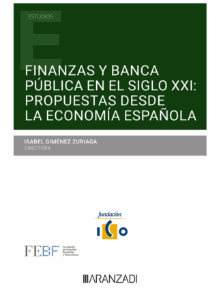 Finanzas y banca pública en el siglo XXI: propuestas desde la economía española