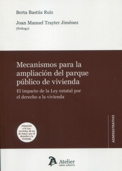 Mecanismos para la ampliación del parque público de vivienda. El impacto de la Ley estatal por el derecho a la vivienda