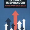 Líder inspirador. Claves para que te sigan 9788419272935