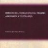 Derecho del trabajo digital: trabajo a distancia y teletrabajo