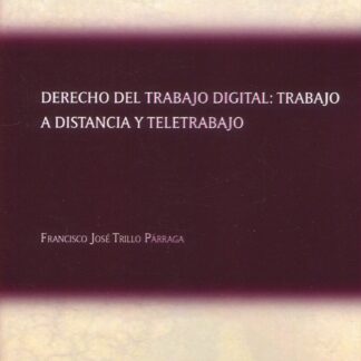 Derecho del trabajo digital: trabajo a distancia y teletrabajo