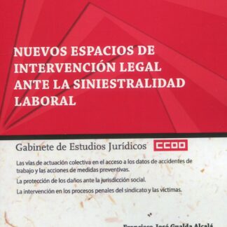 Nuevos espacios de intervención legal ante la siniestralidad laboral