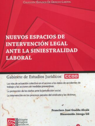Nuevos espacios de intervención legal ante la siniestralidad laboral