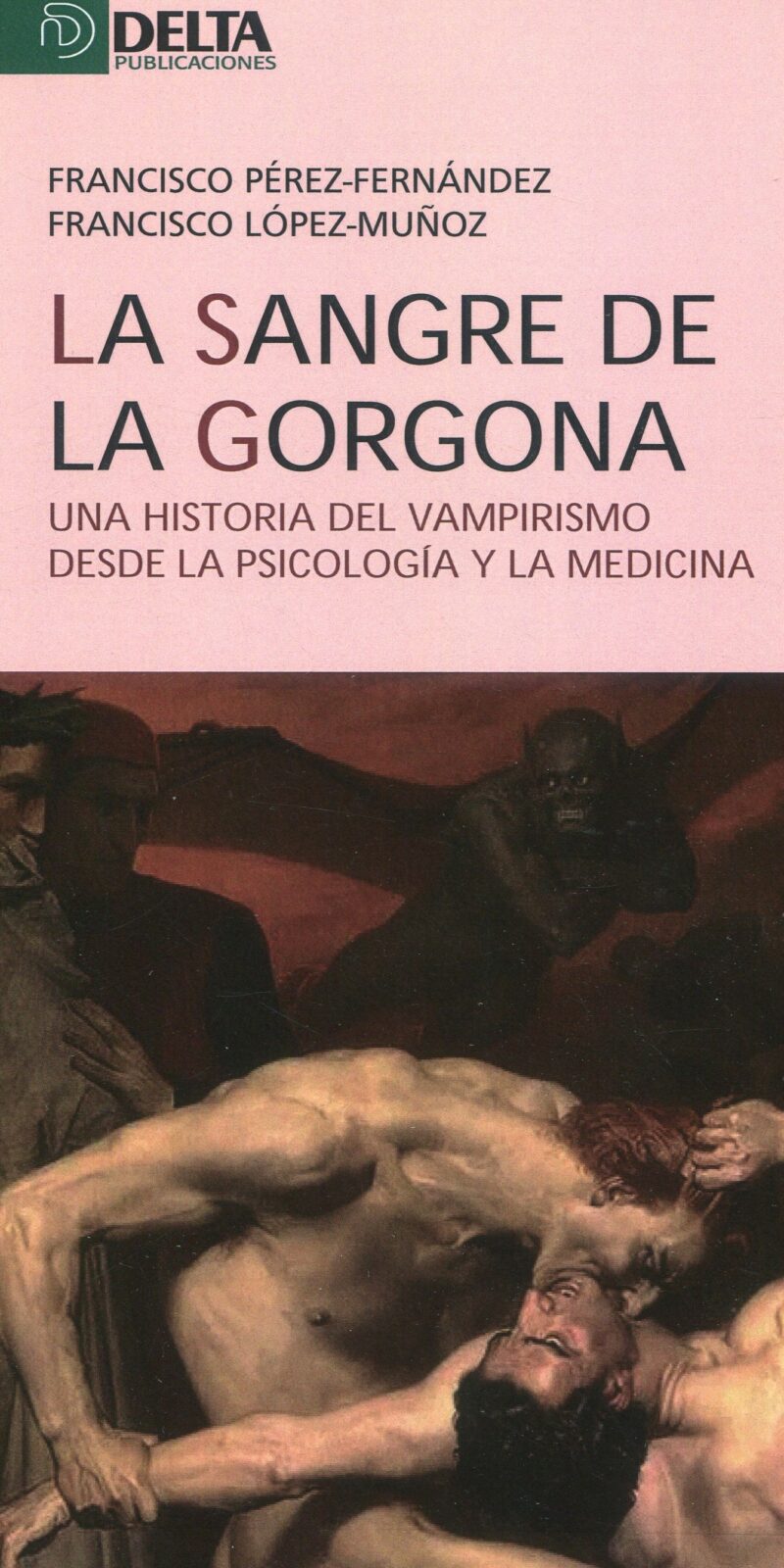 Sangre de la Gorgona. Una historia del vampirismo 9788419222589